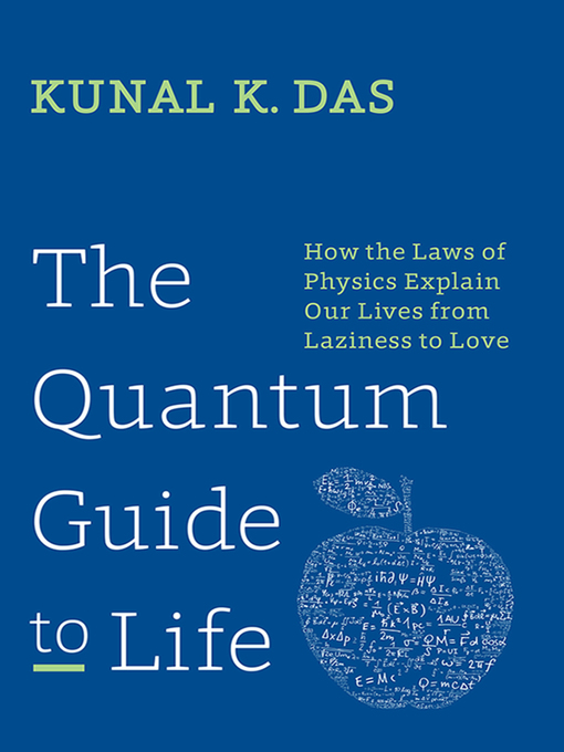Title details for The Quantum Guide to Life by Kunal K. Das - Available